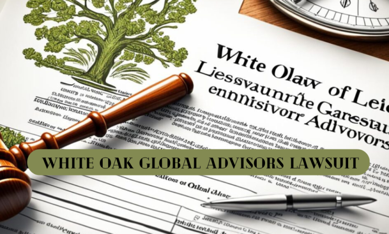 White Oak Global Advisors Lawsuit