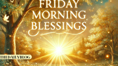 Friday Morning Blessings